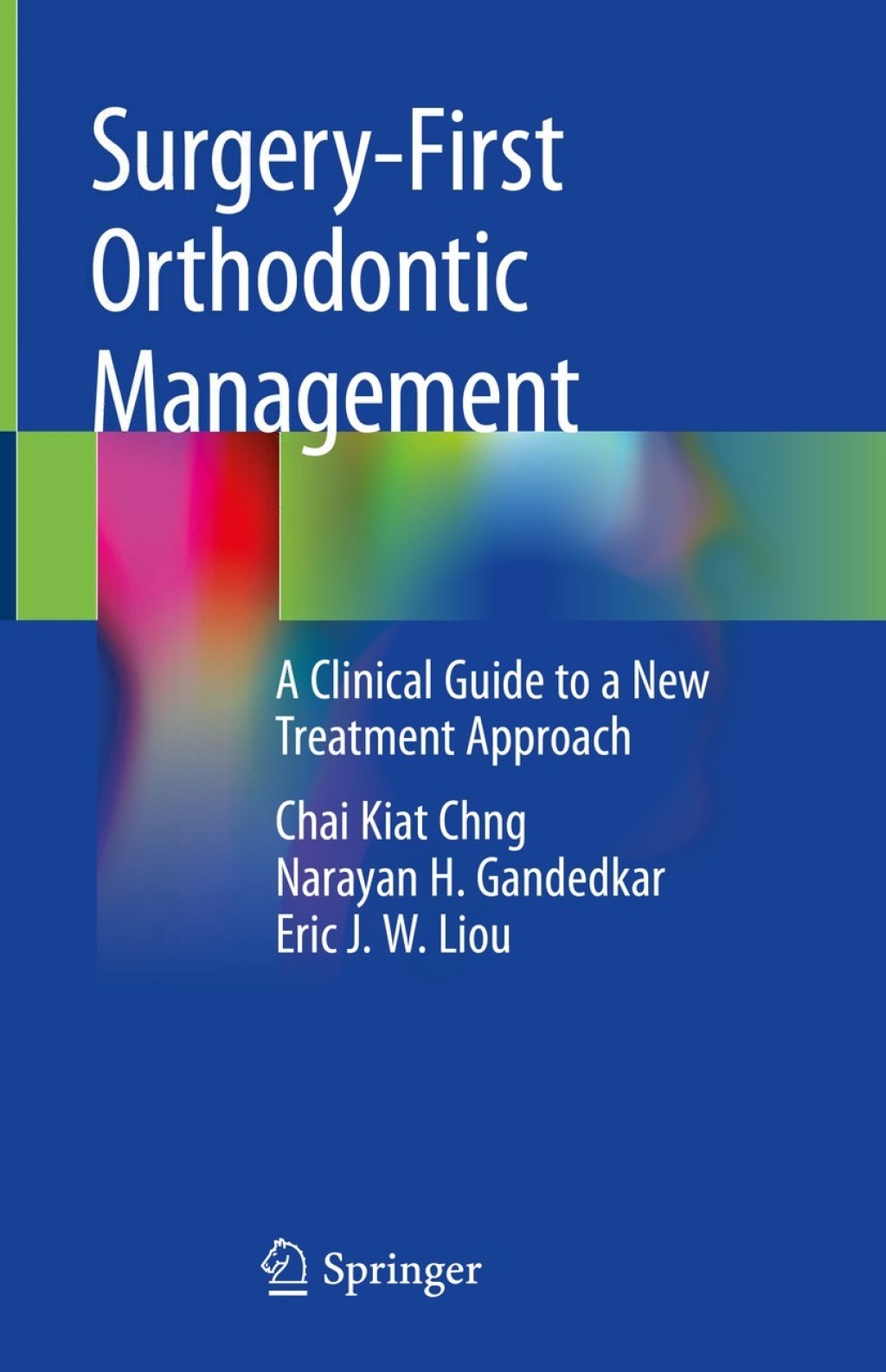 Surgery-First Orthodontic Management A Clinical Guide to a New Treatment Approach 