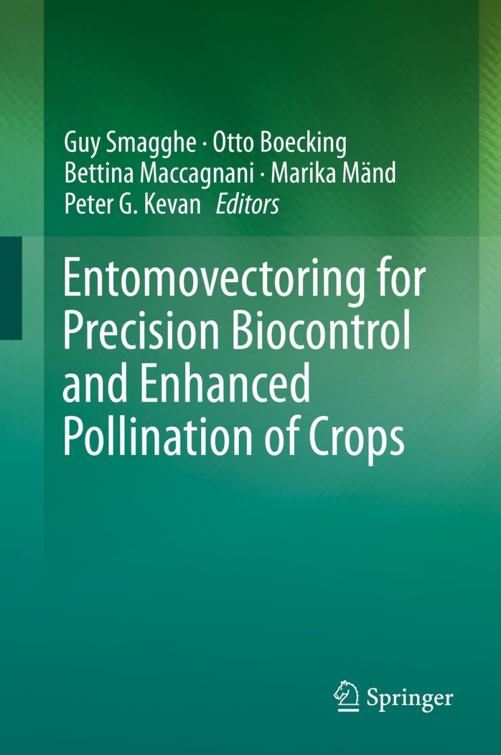Entomovectoring for Precision Biocontrol and Enhanced Pollination of Crops 1st Edition