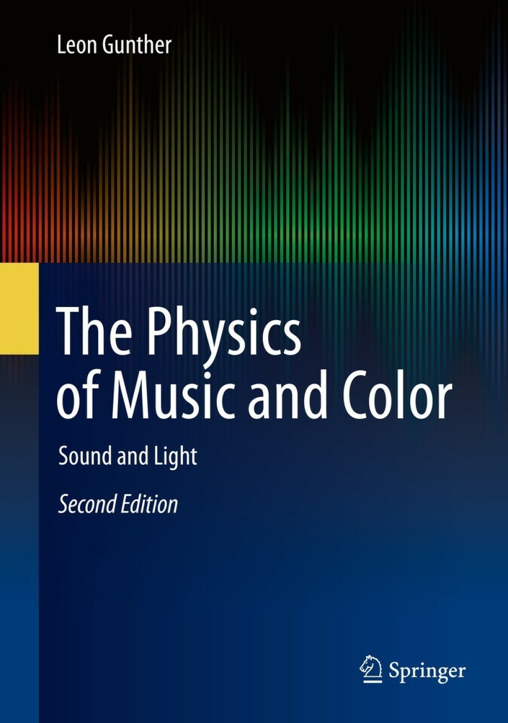 The Physics of Music and Color Sound and Light 2nd Edition