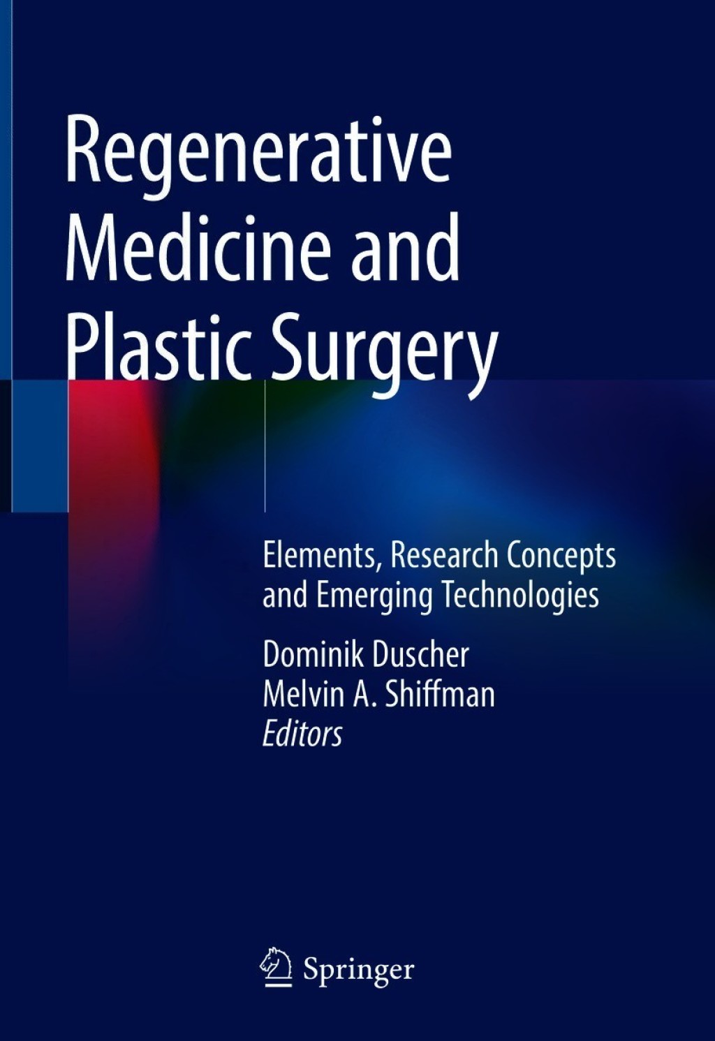 Regenerative Medicine and Plastic Surgery Elements, Research Concepts and Emerging Technologies 