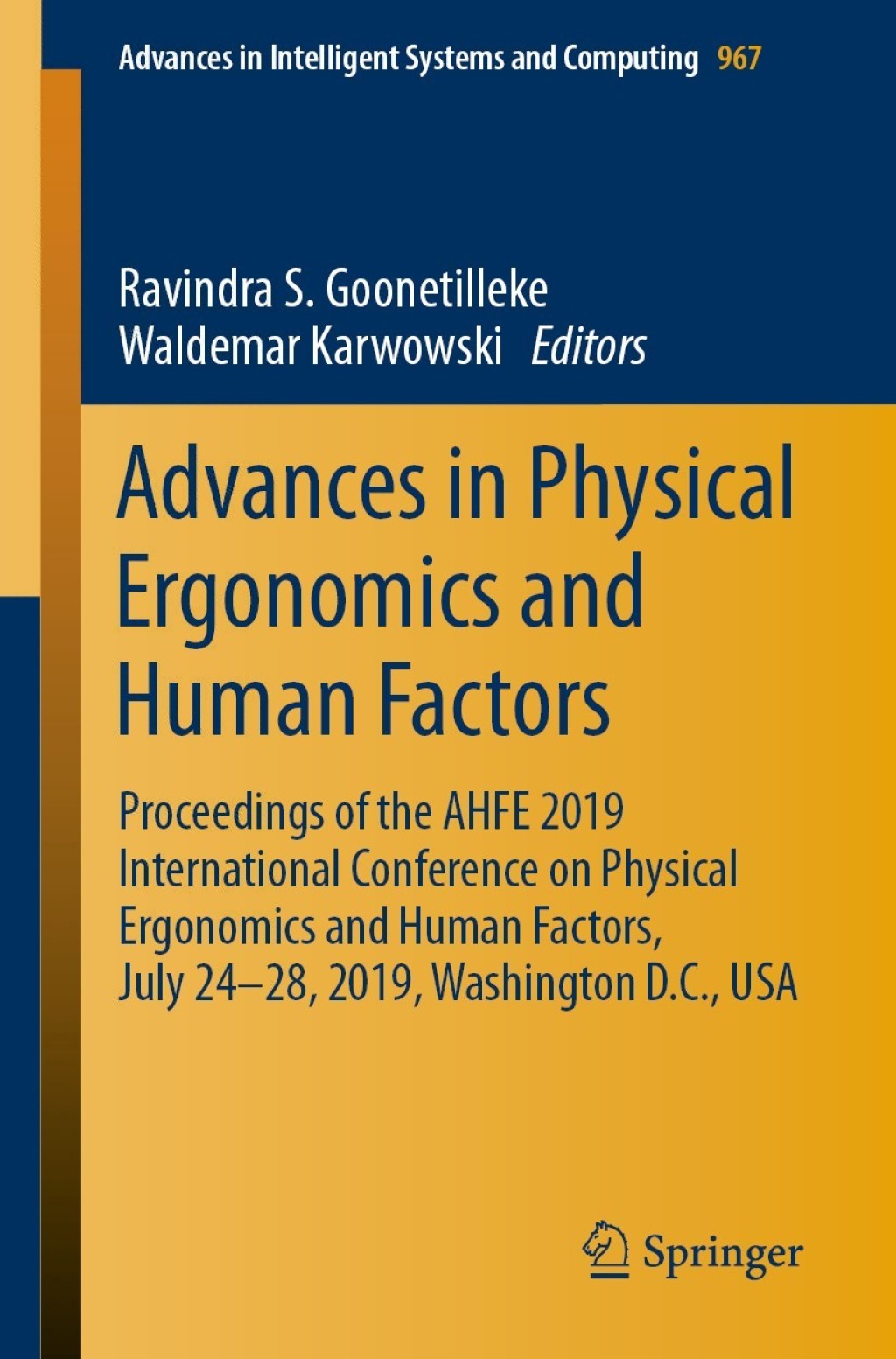 Advances in Physical Ergonomics and Human Factors Proceedings of the AHFE 2019 International Conference on Physical Ergonomics and Human Factors, July 24-28, 2019, Washington D.C., USA 