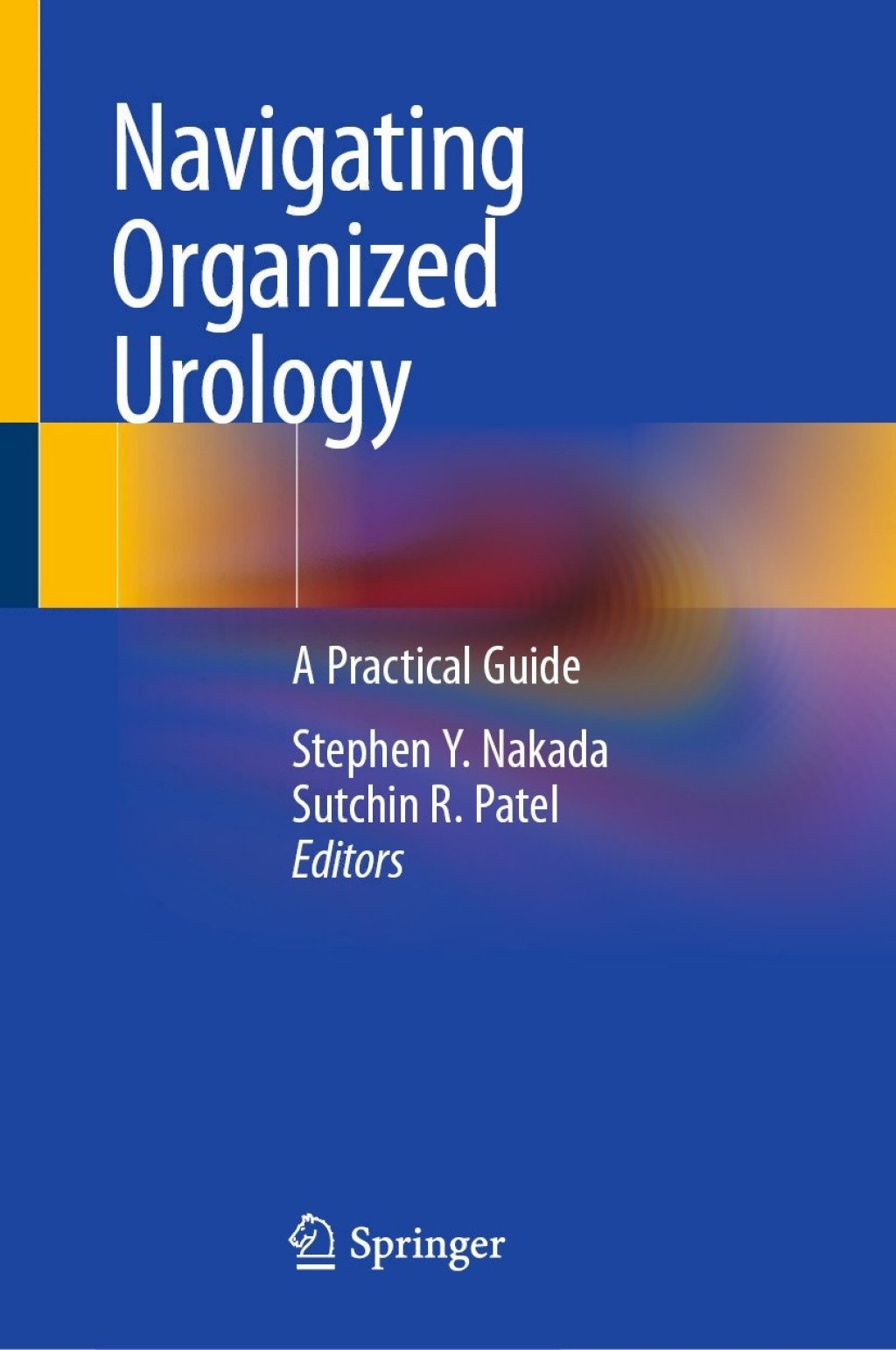 Navigating Organized Urology A Practical Guide 