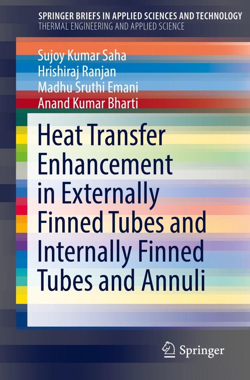 Heat Transfer Enhancement in Externally Finned Tubes and Internally Finned Tubes and Annuli 