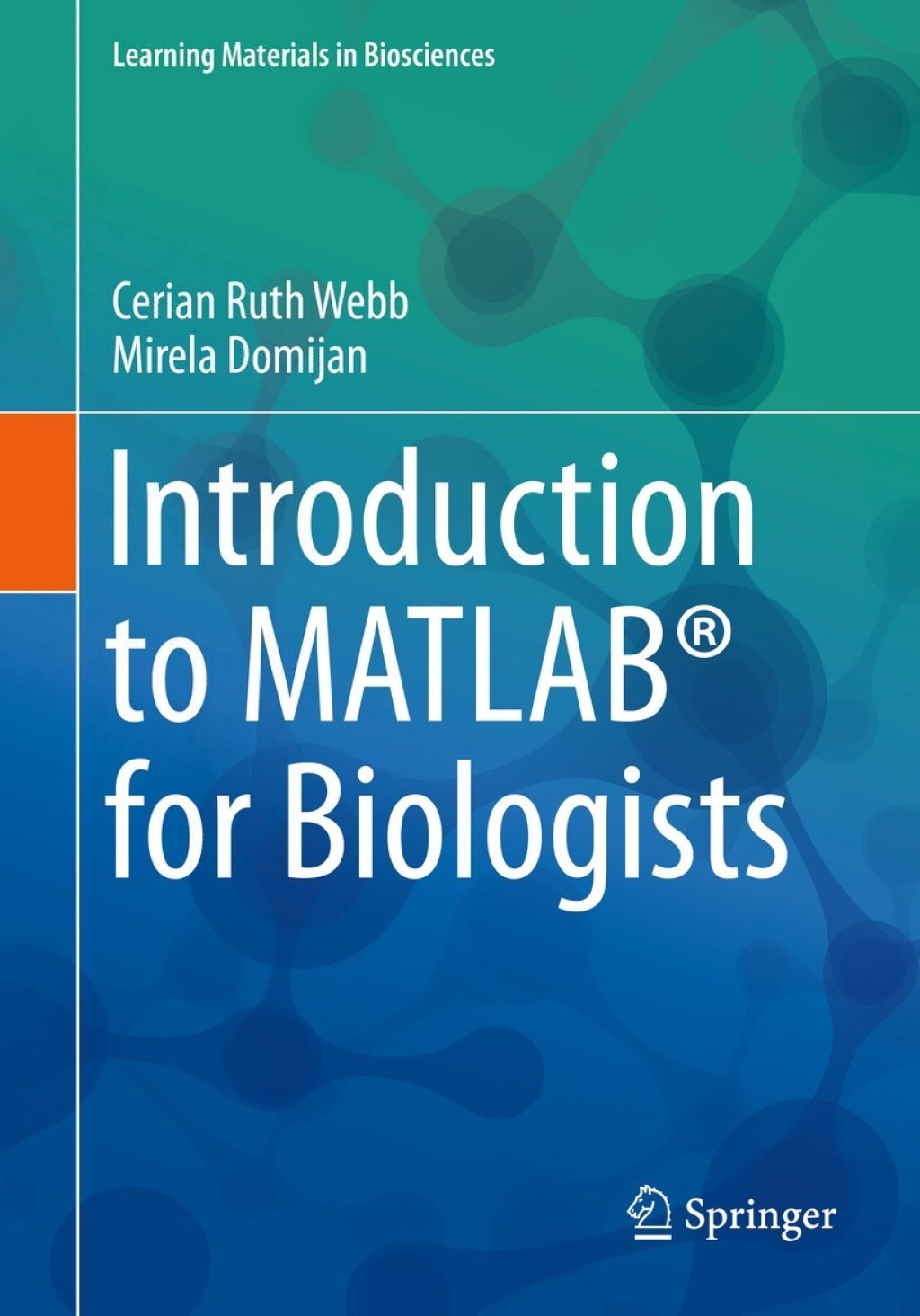 Introduction to MATLABÃ‚Â® for Biologists 
