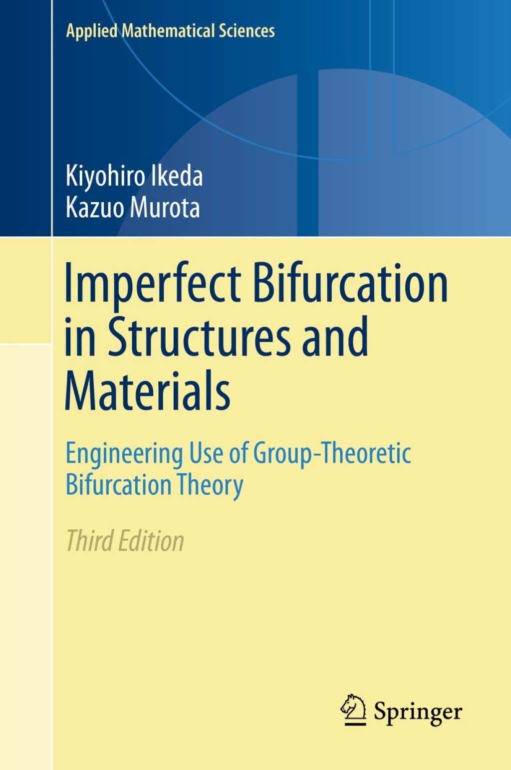 Imperfect Bifurcation in Structures and Materials Engineering Use of Group-Theoretic Bifurcation Theory 3rd Edition