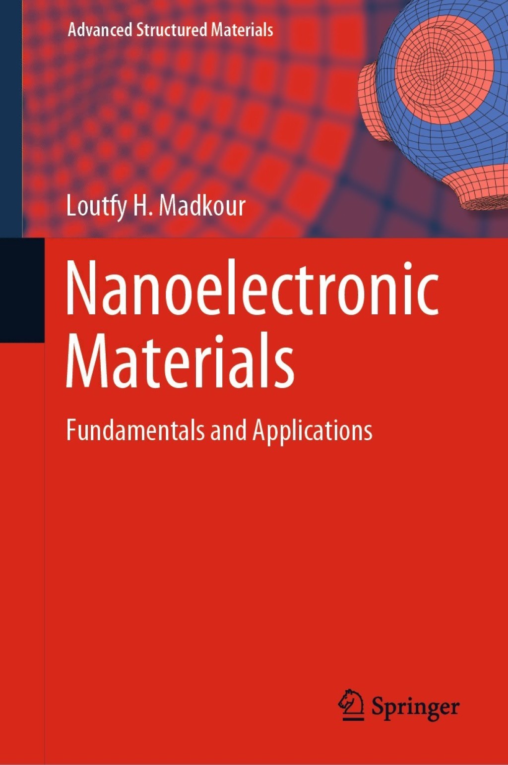 Nanoelectronic Materials Fundamentals and Applications 