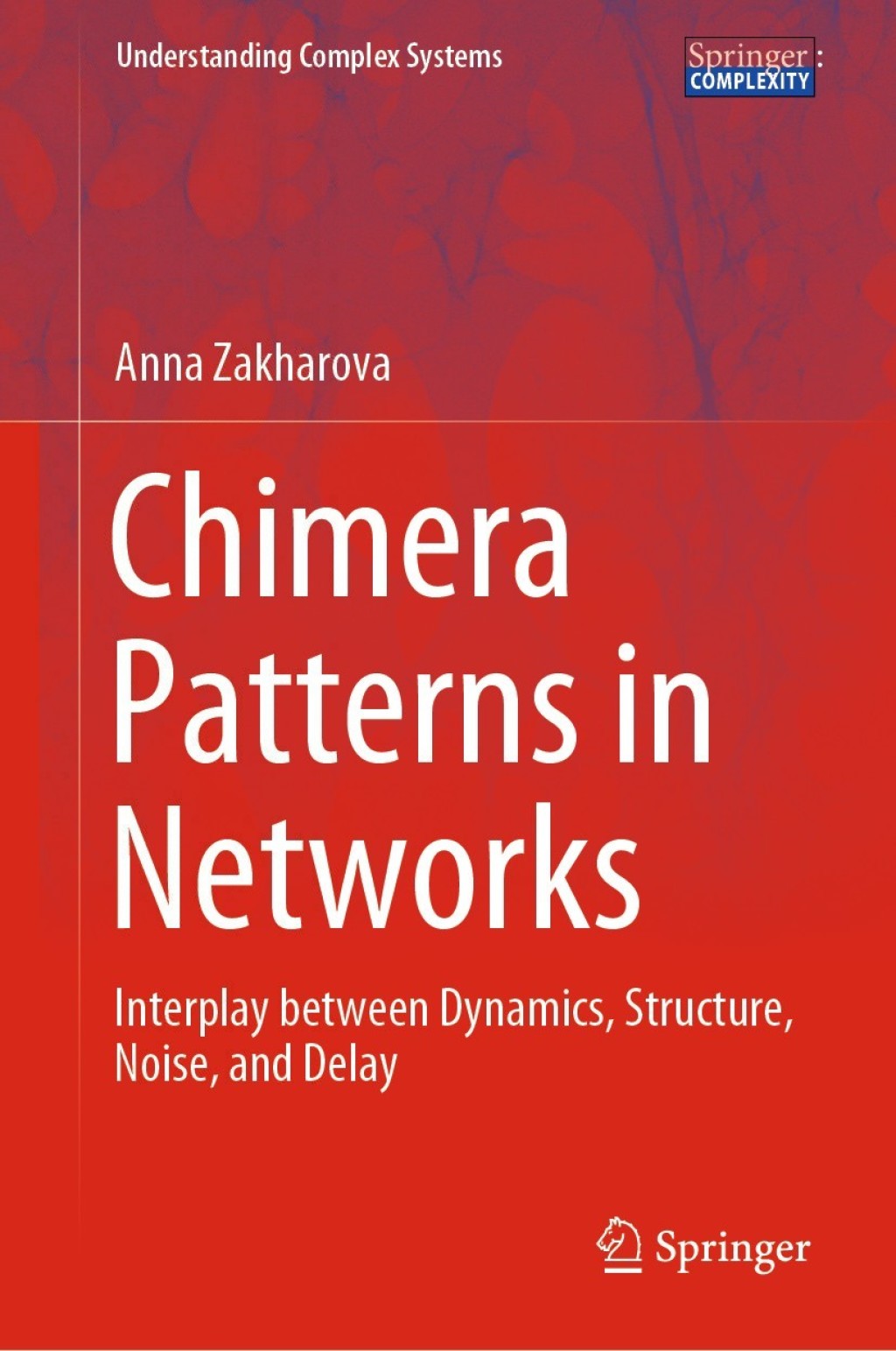 Chimera Patterns in Networks Interplay between Dynamics, Structure, Noise, and Delay 