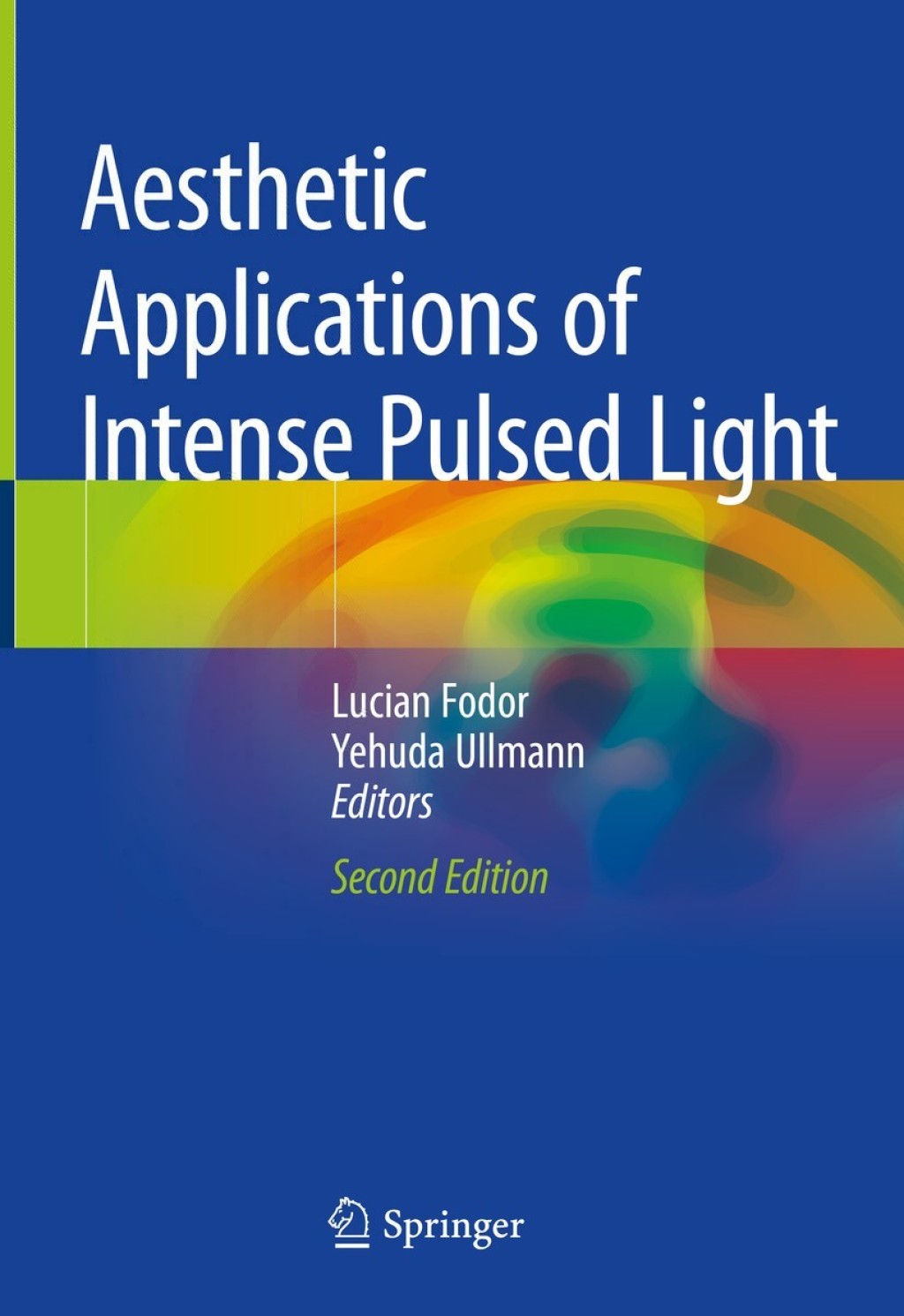Aesthetic Applications of Intense Pulsed Light 2nd Edition