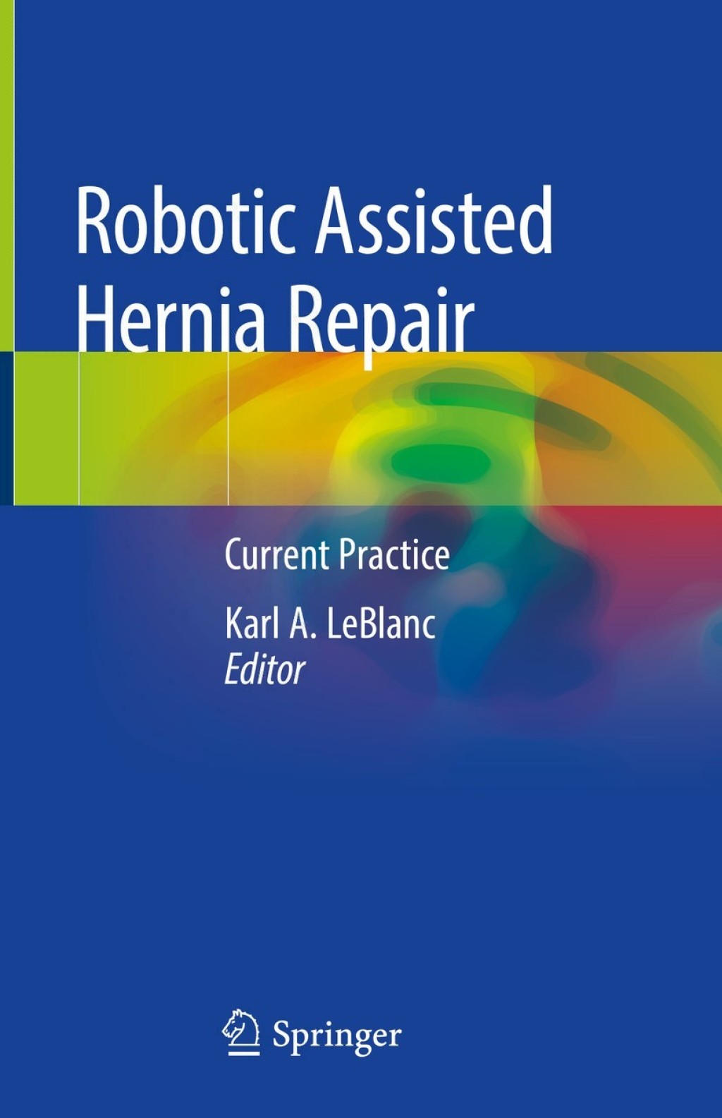 Robotic Assisted Hernia Repair Current Practice 