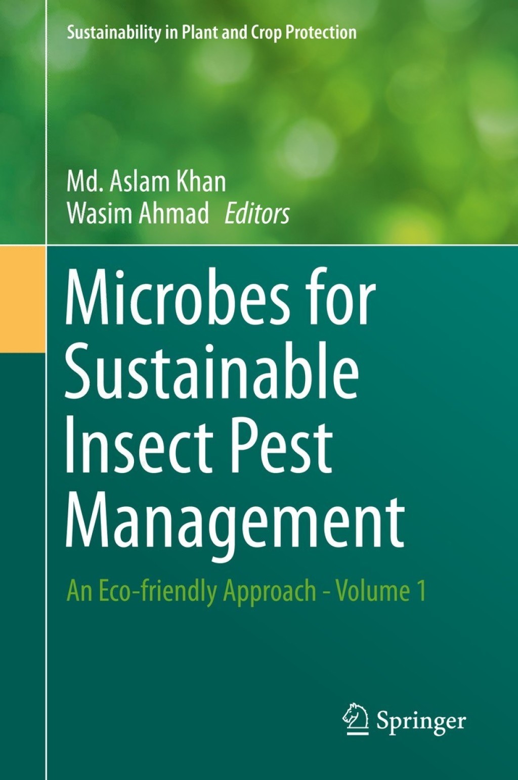 Microbes for Sustainable Insect Pest Management An Eco-friendly Approach - Volume 1 