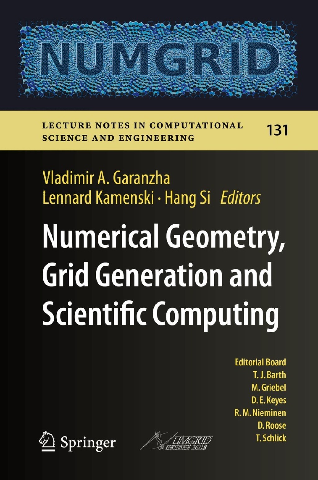 Numerical Geometry, Grid Generation and Scientific Computing Proceedings of the 9th International Conference, NUMGRID 2018 / Voronoi 150, Celebrating the 150th Anniversary of G.F. Voronoi, Moscow, Russia, December 2018 