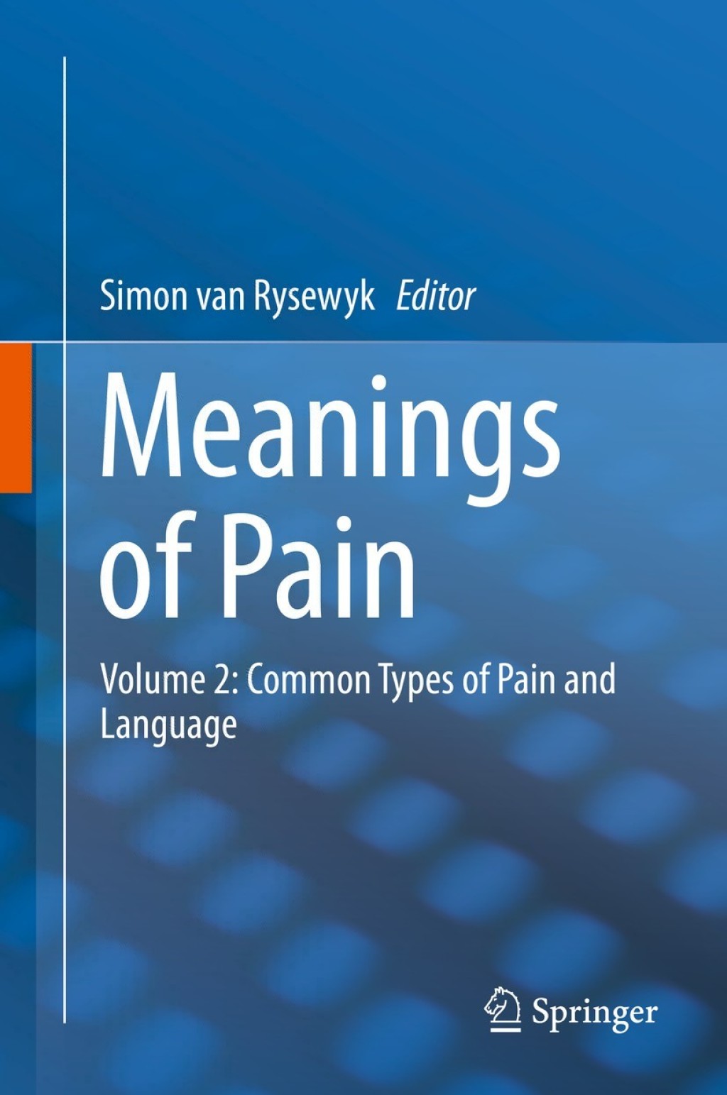 Meanings of Pain Volume 2: Common Types of Pain and Language 