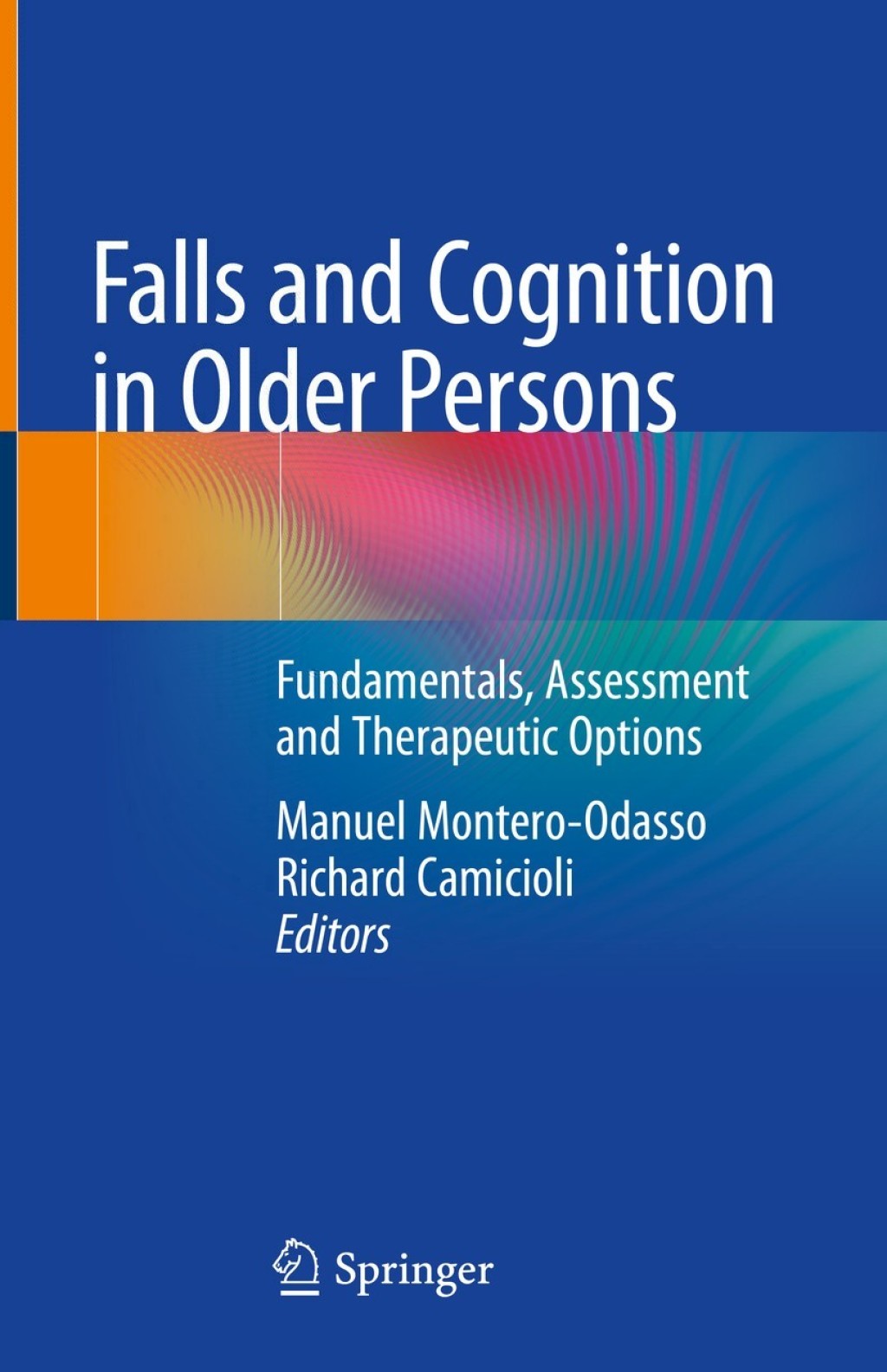 Falls and Cognition in Older Persons Fundamentals, Assessment and Therapeutic Options 
