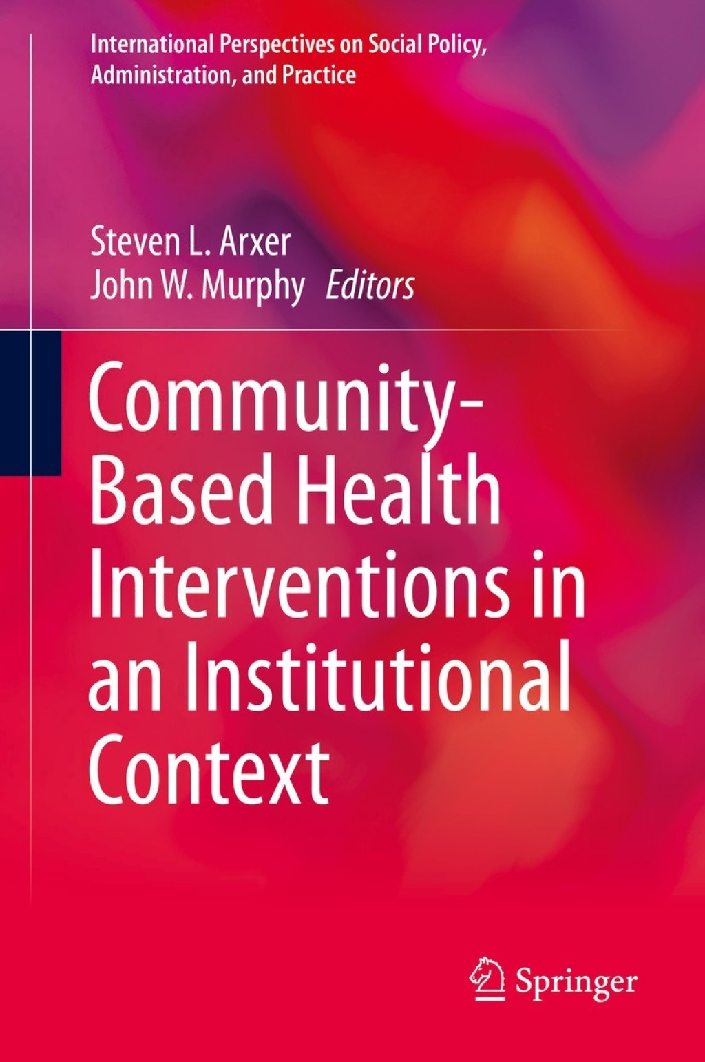 Community-Based Health Interventions in an Institutional Context 