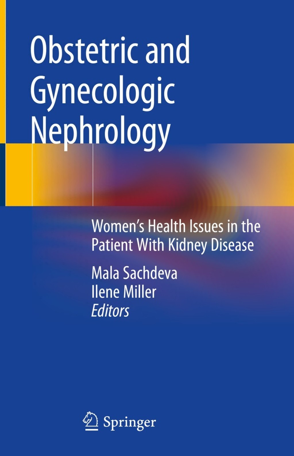 Obstetric and Gynecologic Nephrology WomenÃ¢â‚¬â„¢s Health Issues in the Patient With Kidney Disease 
