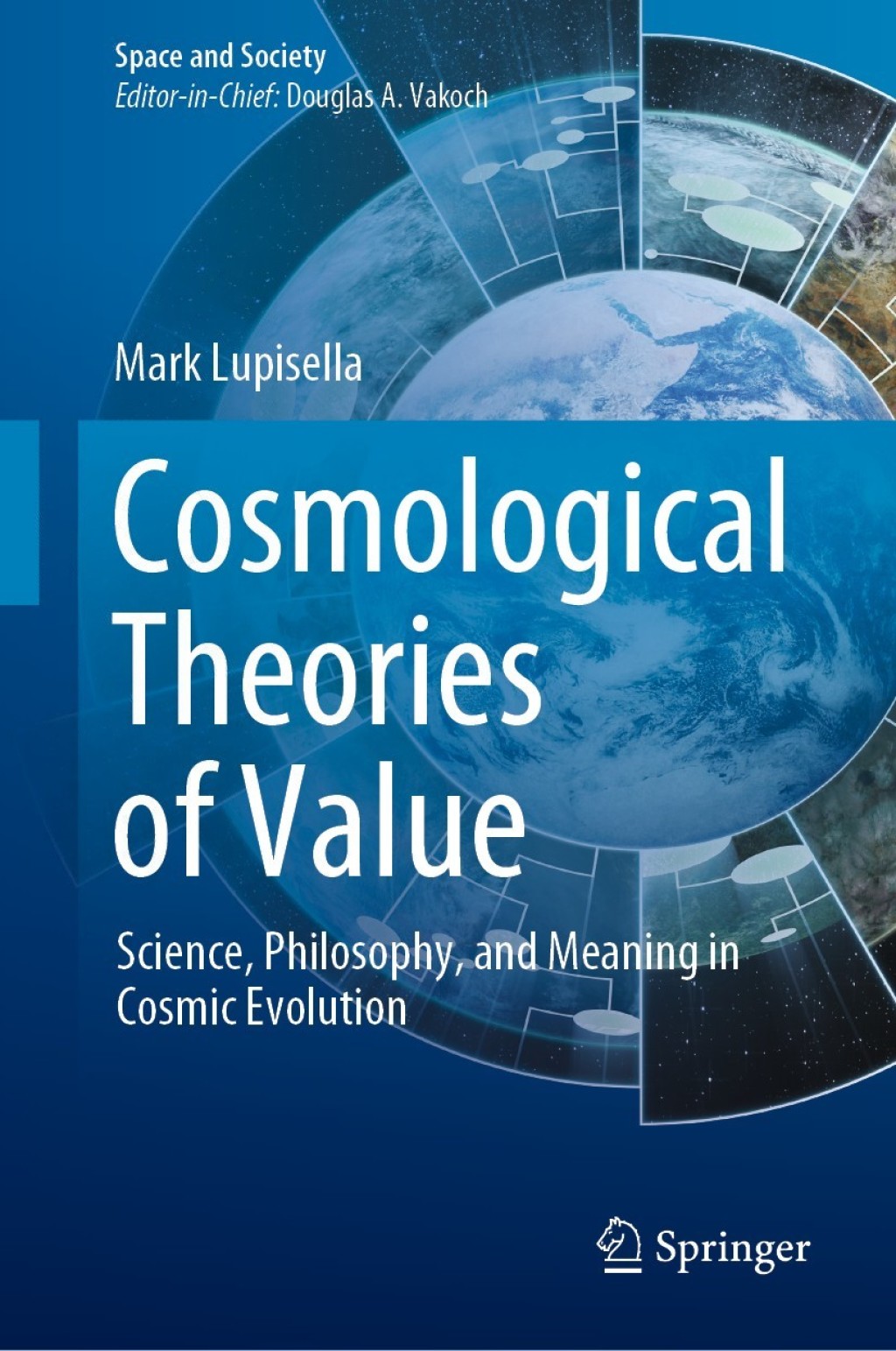 Cosmological Theories of Value Science, Philosophy, and Meaning in Cosmic Evolution 