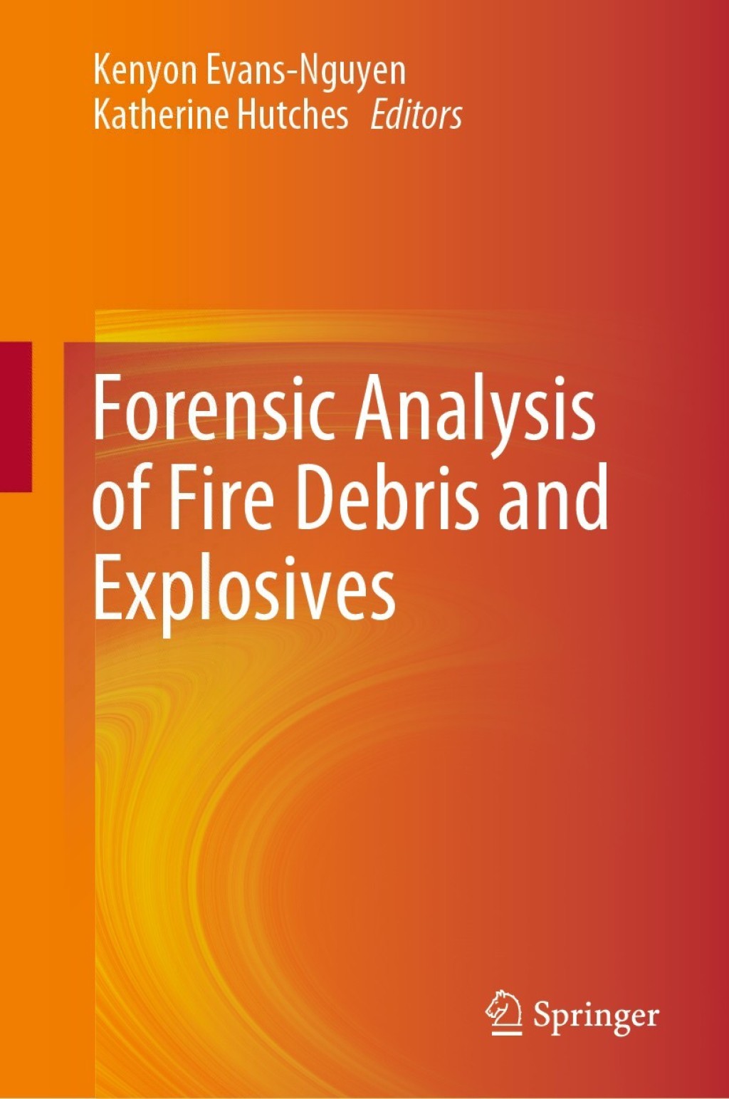 Forensic Analysis of Fire Debris and Explosives 