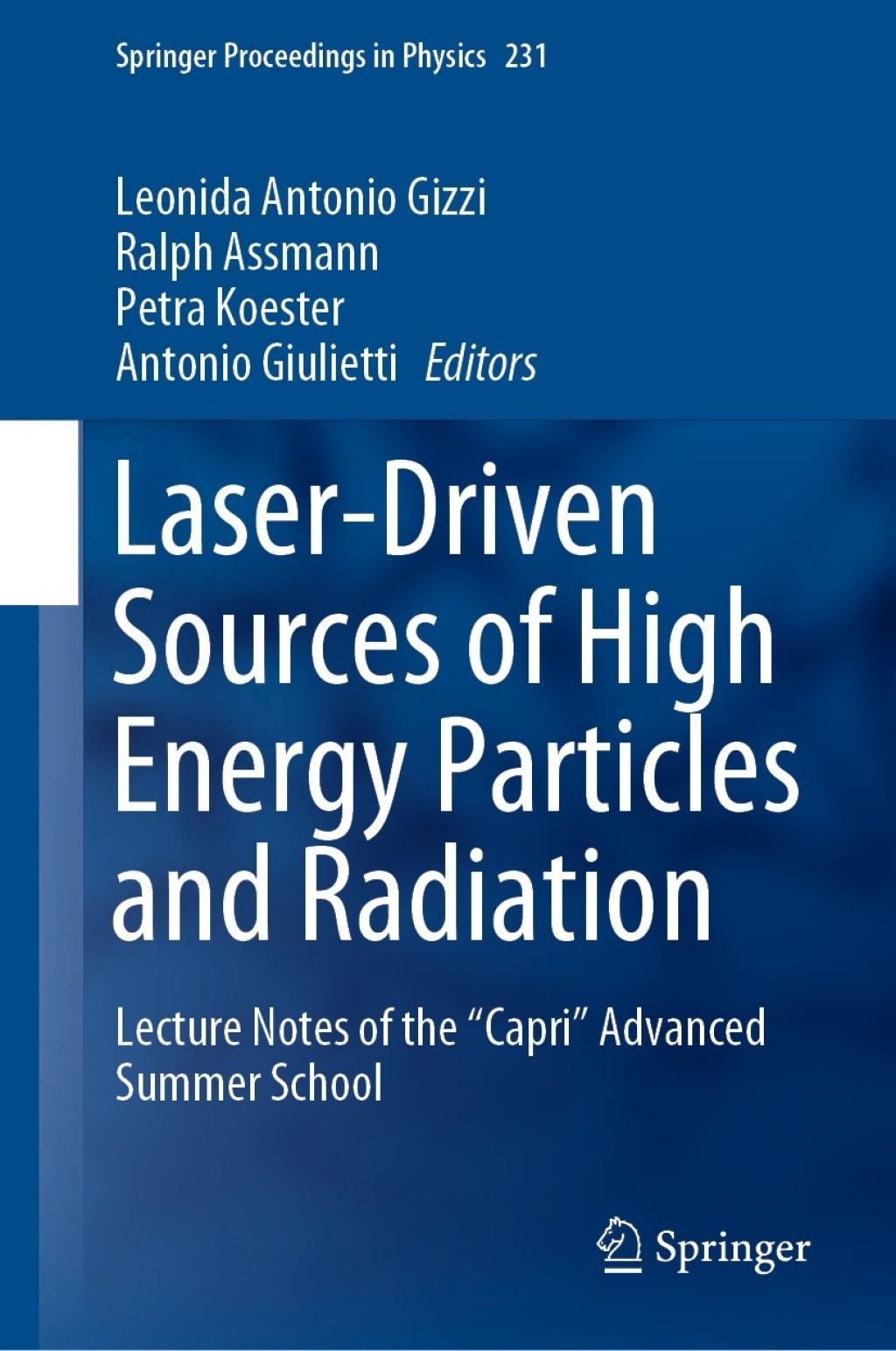 Laser-Driven Sources of High Energy Particles and Radiation Lecture Notes of the "Capri" Advanced Summer School 