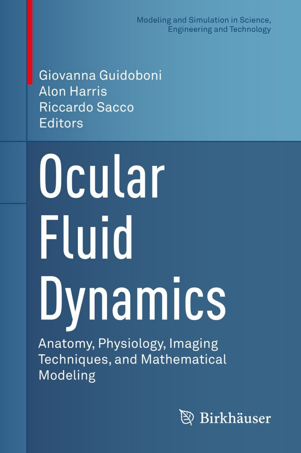 Ocular Fluid Dynamics Anatomy, Physiology, Imaging Techniques, and Mathematical Modeling 