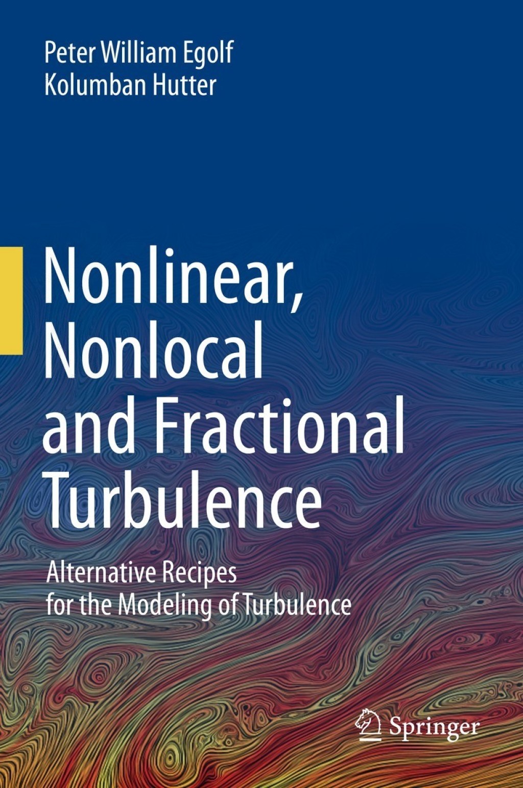 Nonlinear, Nonlocal and Fractional Turbulence Alternative Recipes for the Modeling of Turbulence 