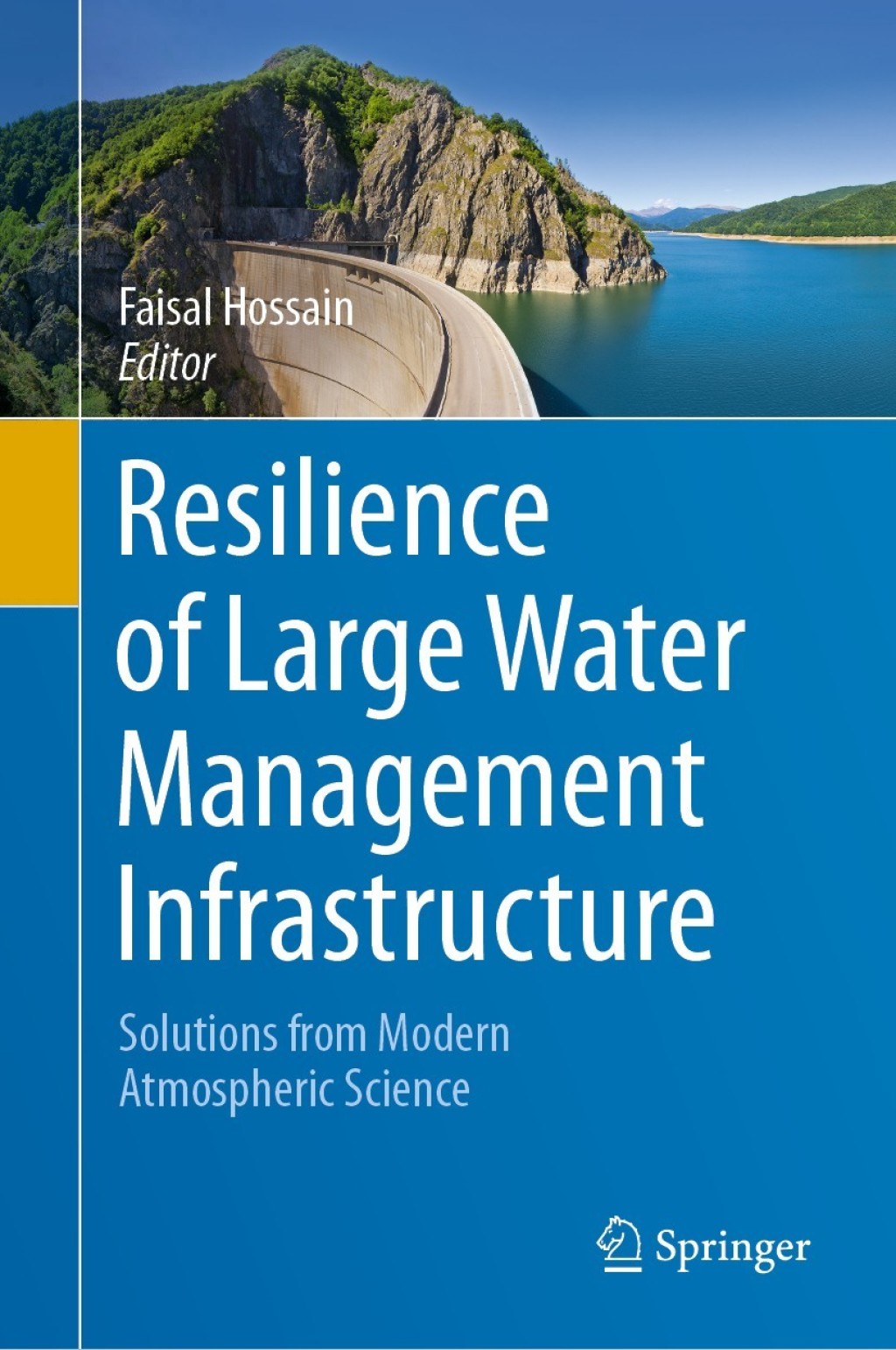 Resilience of Large Water Management Infrastructure Solutions from Modern Atmospheric Science 
