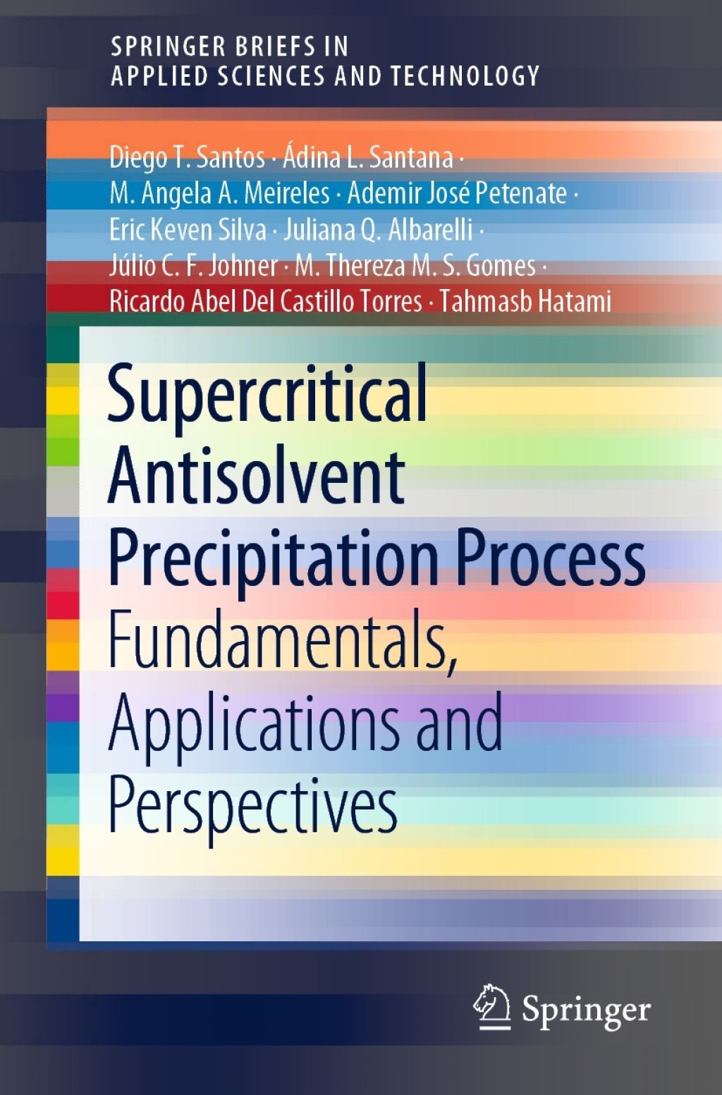 Supercritical Antisolvent Precipitation Process Fundamentals, Applications and Perspectives 