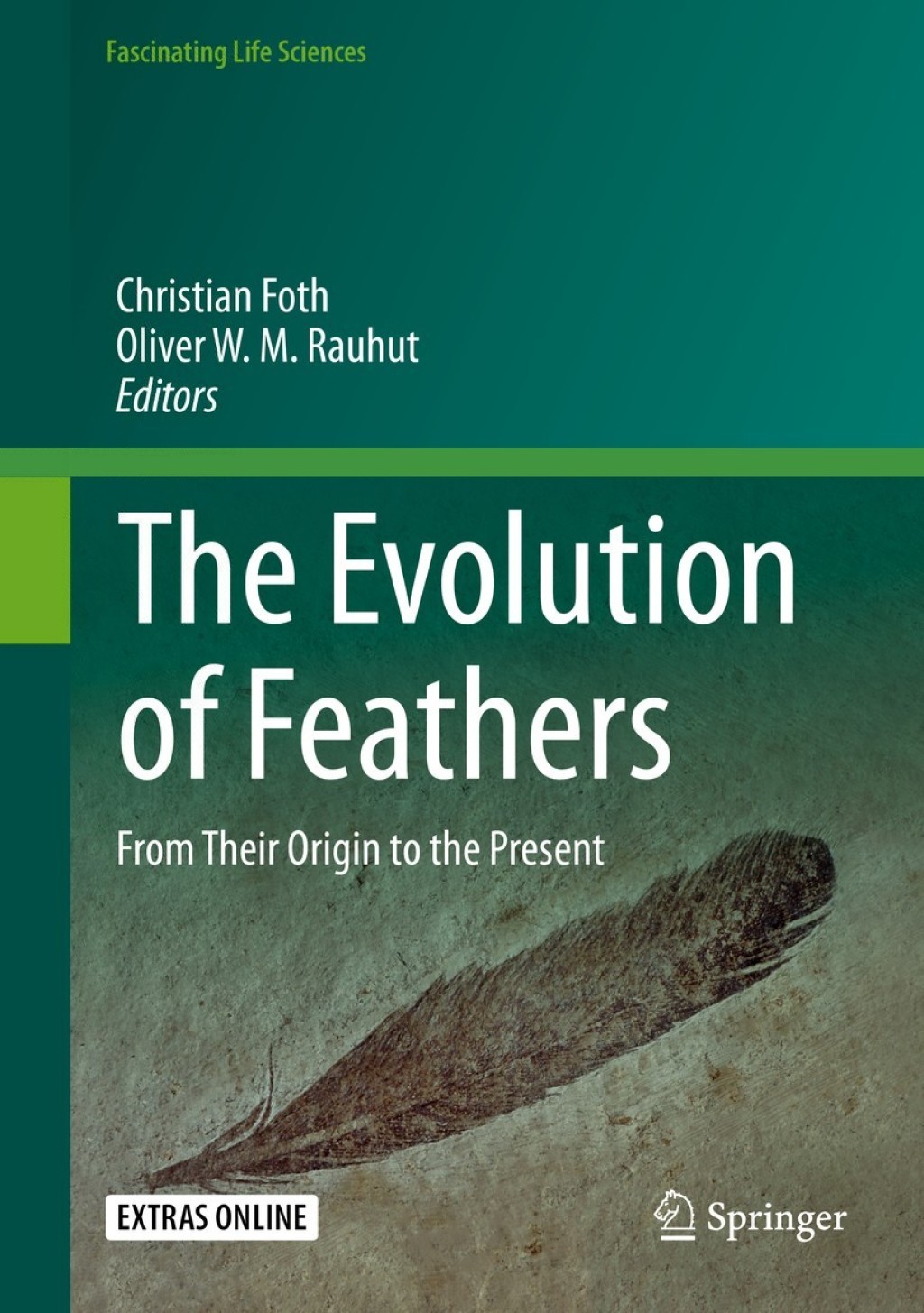 The Evolution of Feathers From Their Origin to the Present 1st Edition