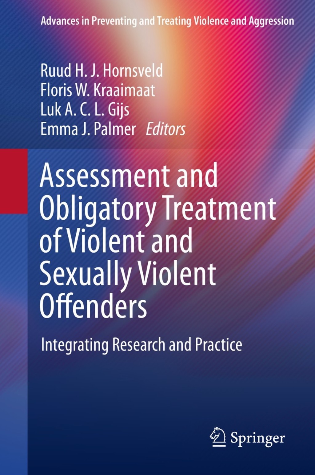Assessment and Obligatory Treatment of Violent and Sexually Violent Offenders Integrating Research and Practice 