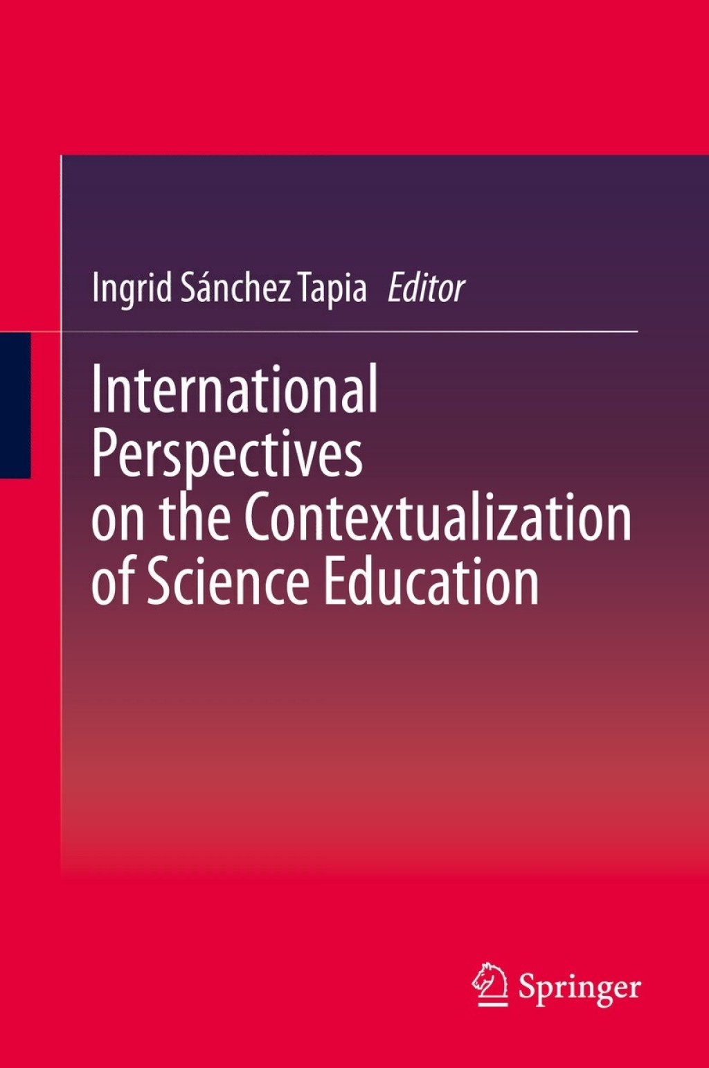 International Perspectives on the Contextualization of Science Education 1st Edition