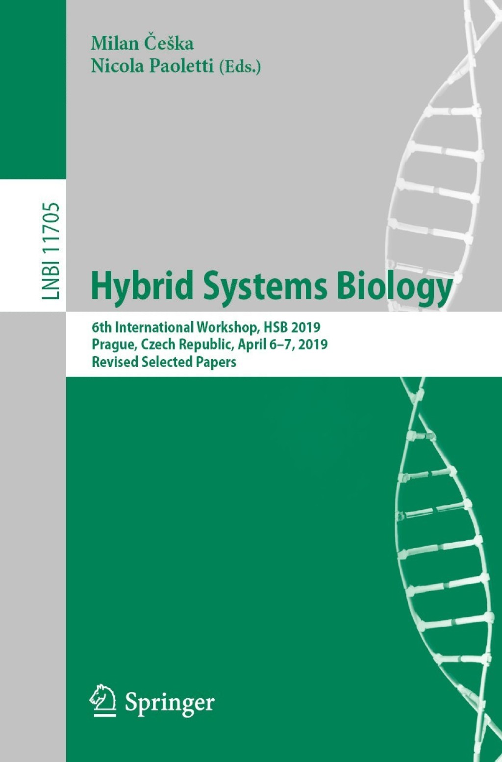Hybrid Systems Biology 6th International Workshop, HSB 2019, Prague, Czech Republic, April 6-7, 2019, Revised Selected Papers 