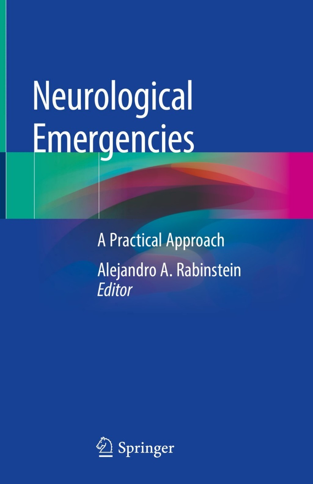Neurological Emergencies A Practical Approach 