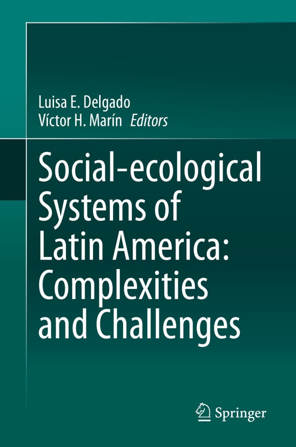 Social-ecological Systems of Latin America: Complexities and Challenges 