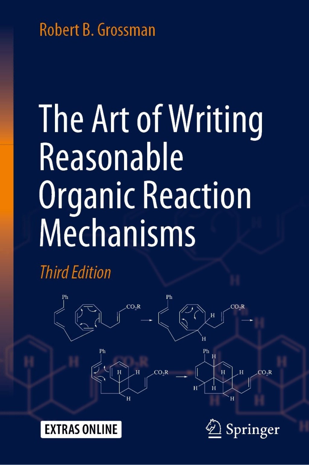The Art of Writing Reasonable Organic Reaction Mechanisms 3rd Edition