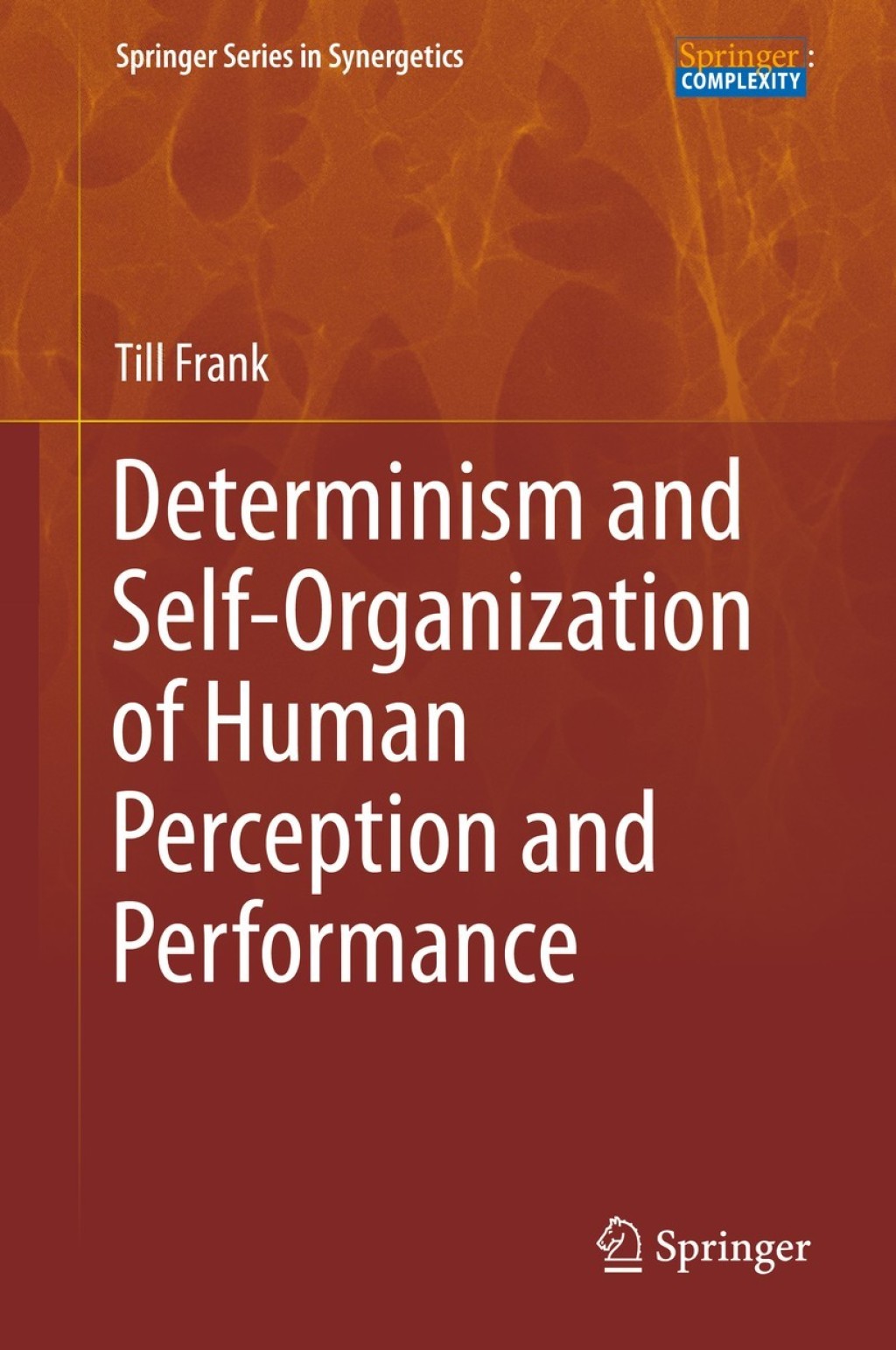 Determinism and Self-Organization of Human Perception and Performance 