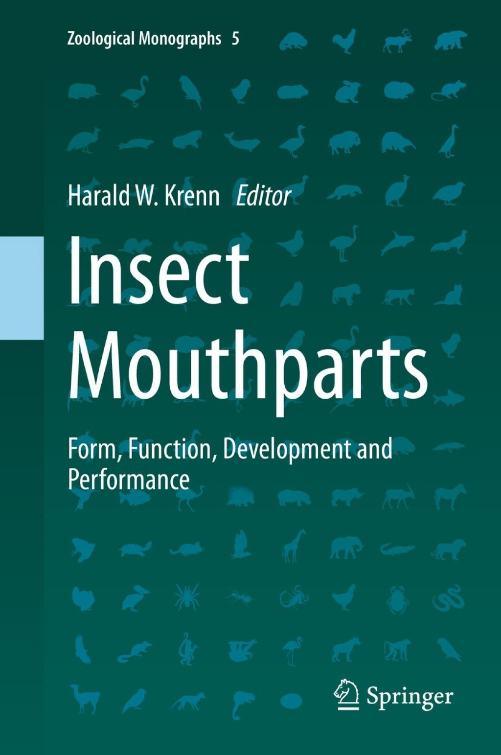 Insect Mouthparts Form, Function, Development and Performance 