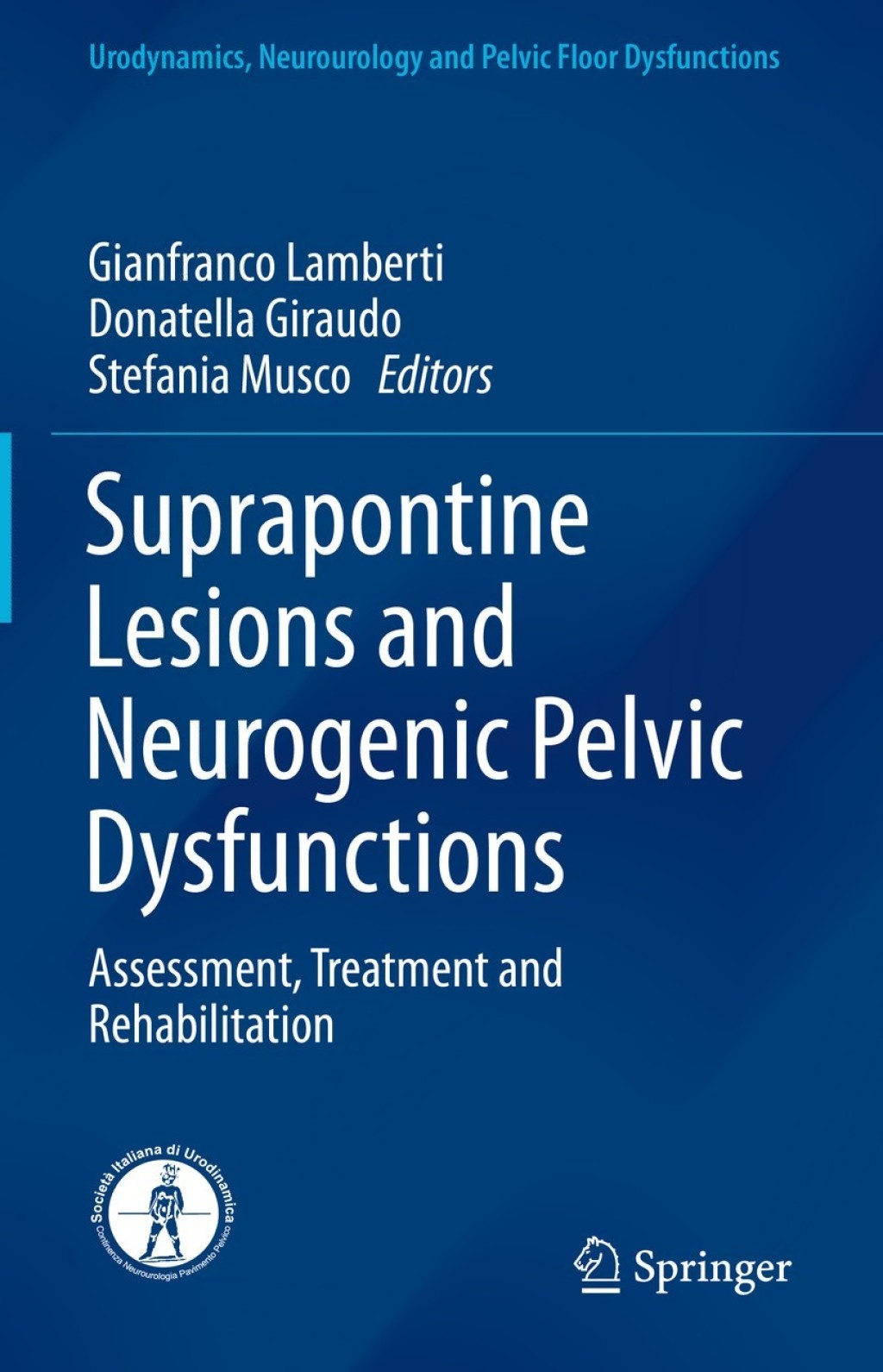 Suprapontine Lesions and Neurogenic Pelvic Dysfunctions Assessment, Treatment and Rehabilitation 