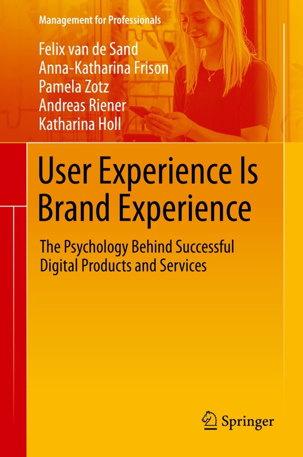 User Experience Is Brand Experience The Psychology Behind Successful Digital Products and Services 