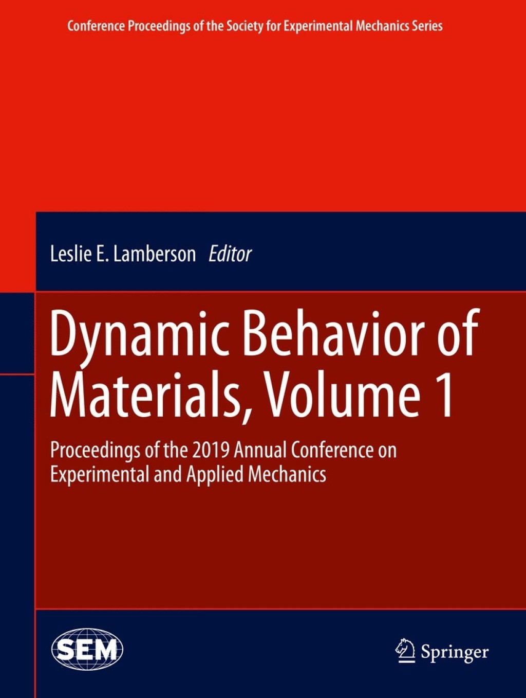 Dynamic Behavior of Materials, Volume 1 Proceedings of the 2019 Annual Conference on Experimental and Applied Mechanics 