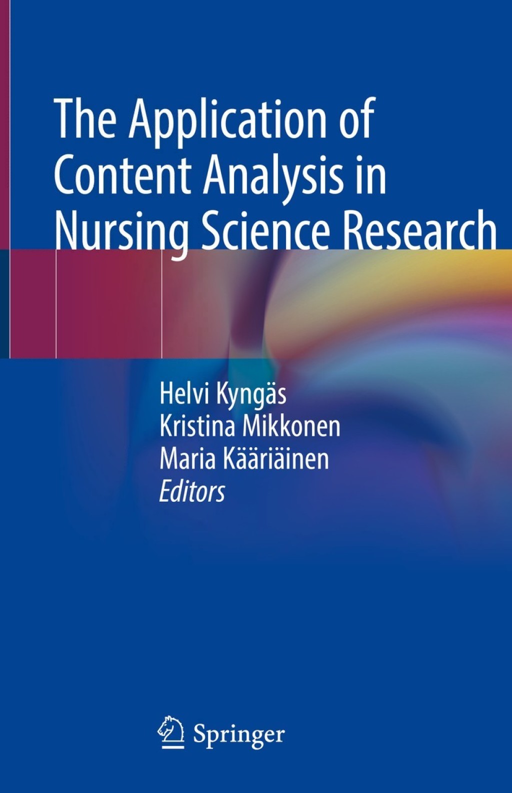The Application of Content Analysis in Nursing Science Research 