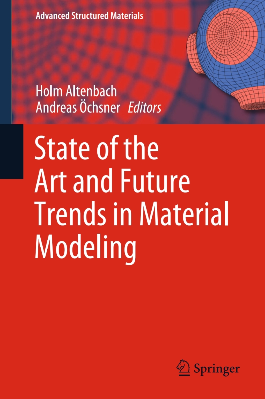 State of the Art and Future Trends in Material Modeling 