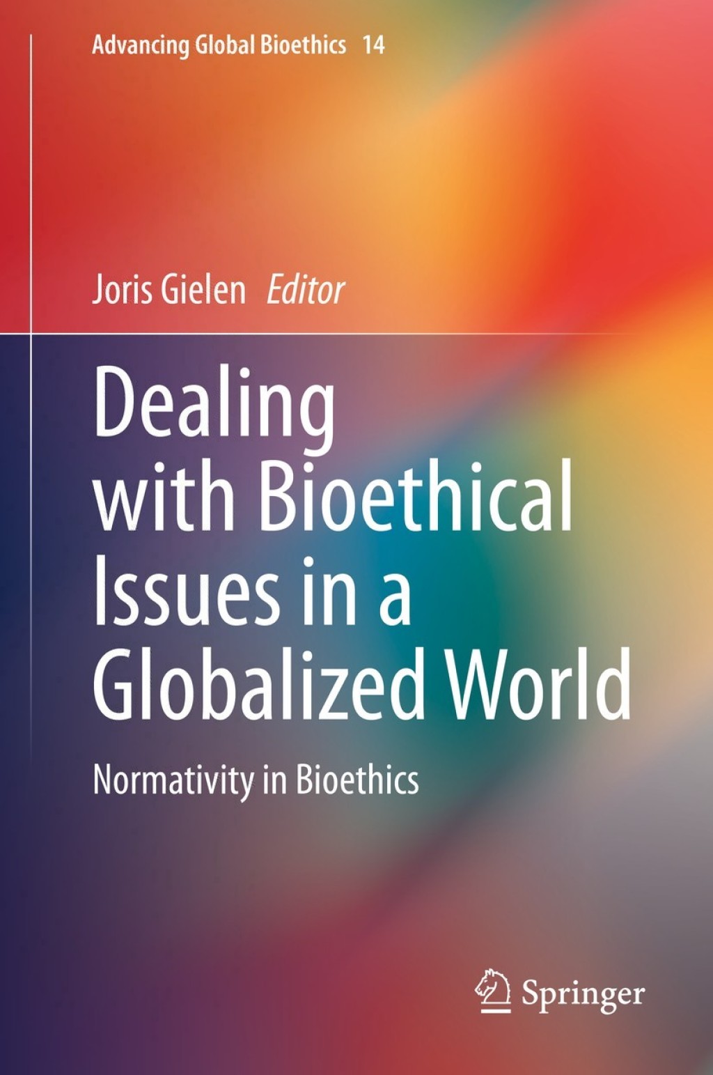 Dealing with Bioethical Issues in a Globalized World Normativity in Bioethics 