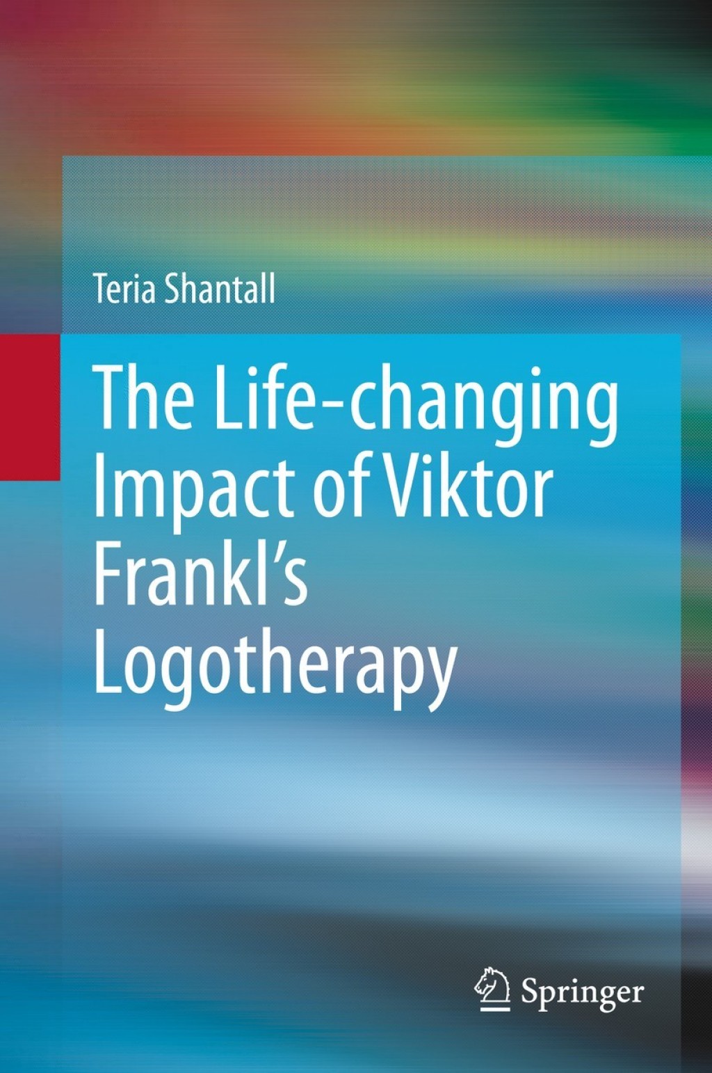The LÃ„Â±fe-changÃ„Â±ng Impact of VÃ„Â±ktor Frankl's Logotherapy 