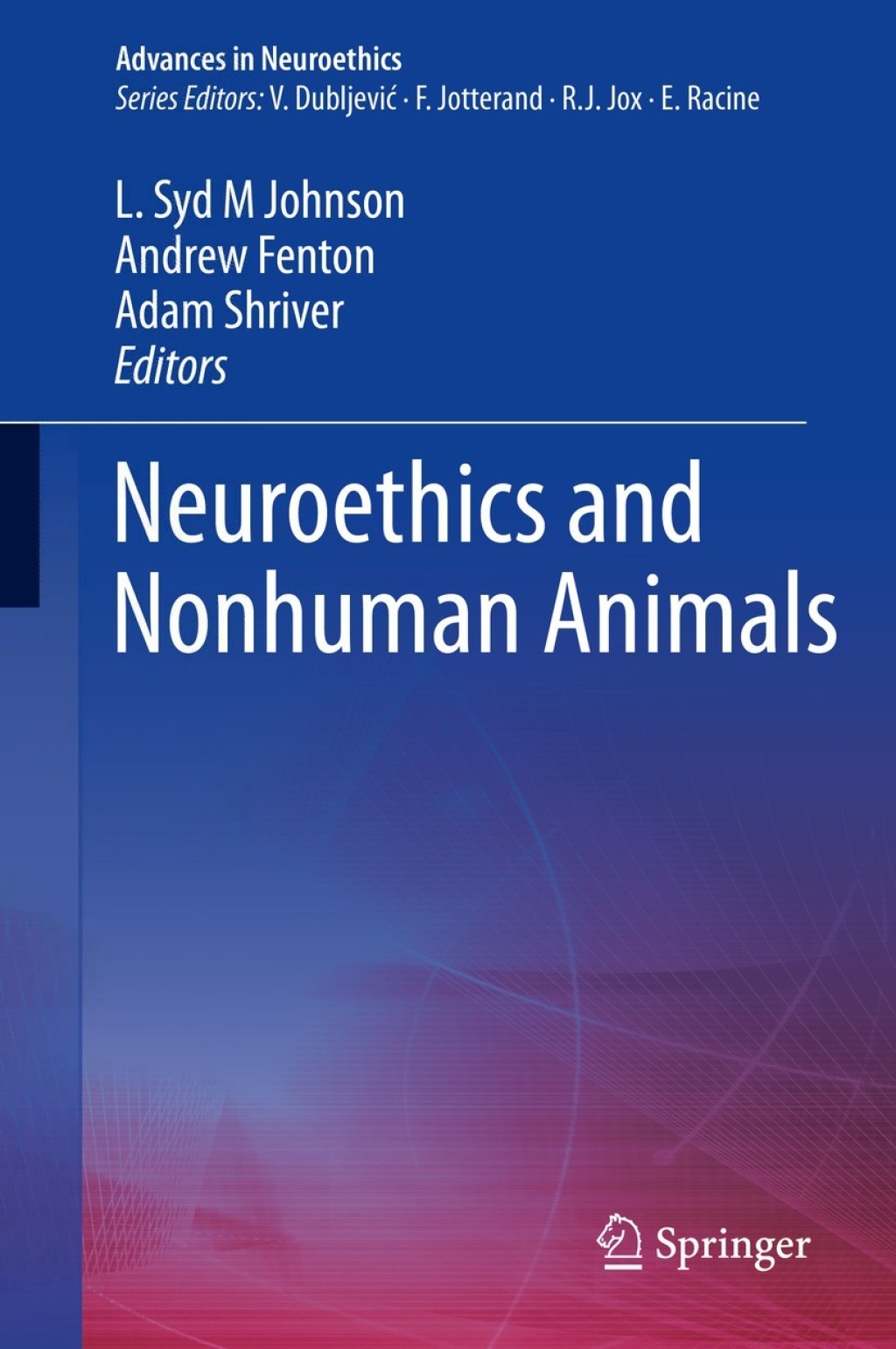 Neuroethics and Nonhuman Animals 1st Edition