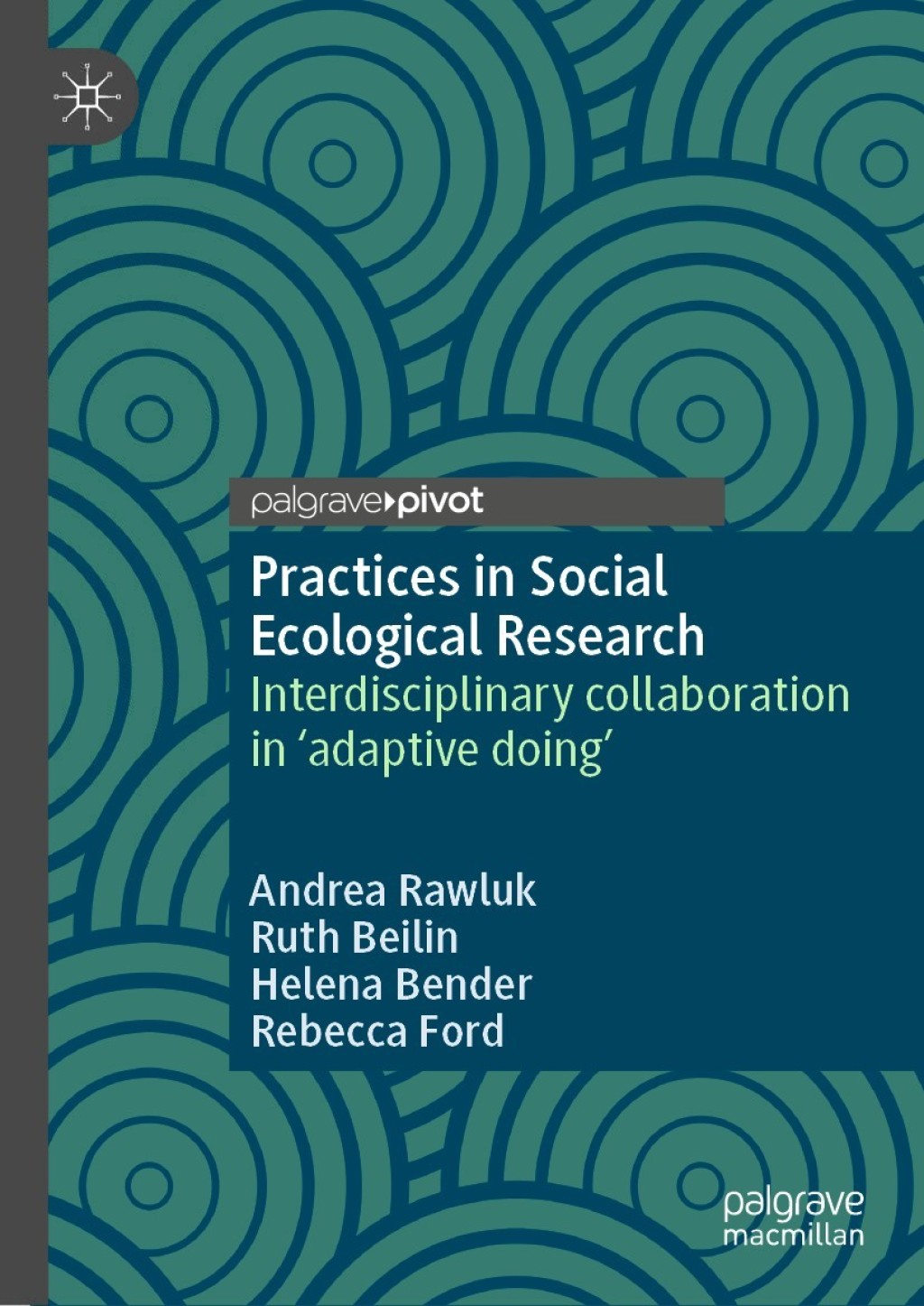 Practices in Social Ecological Research Interdisciplinary collaboration in 'adaptive doing' 