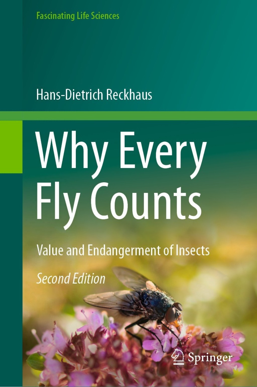 Why Every Fly Counts Value and Endangerment of Insects 2nd Edition