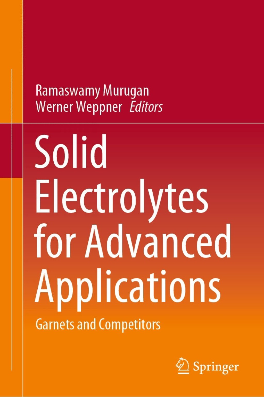 Solid Electrolytes for Advanced Applications Garnets and Competitors 