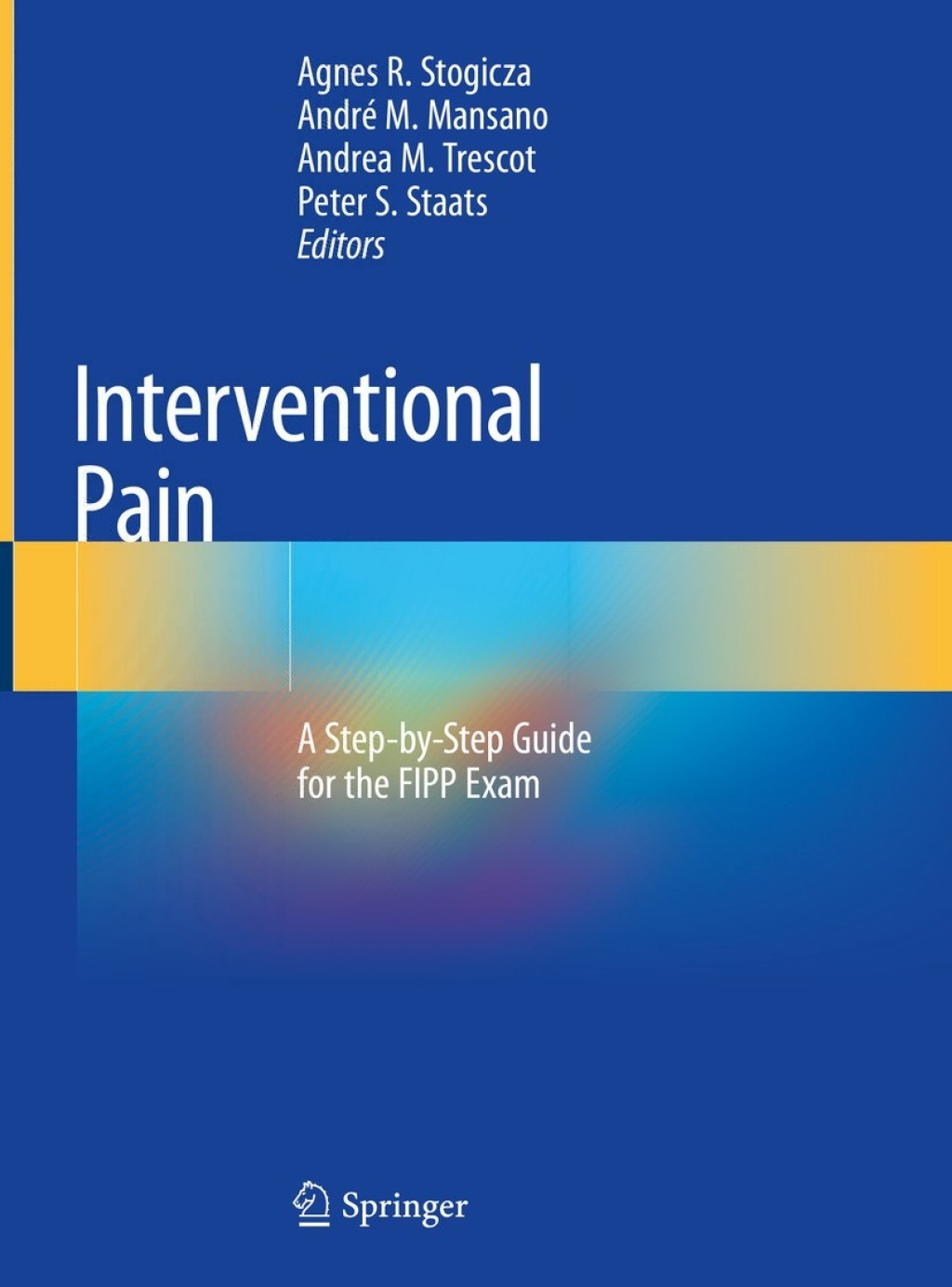 Interventional Pain A Step-by-Step Guide for the FIPP Exam 1st Edition