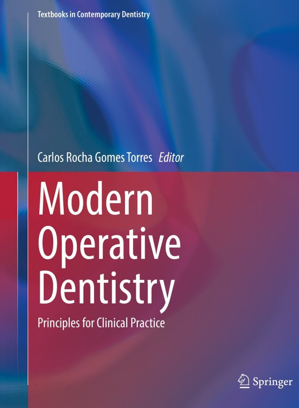 Modern Operative Dentistry Principles for Clinical Practice 