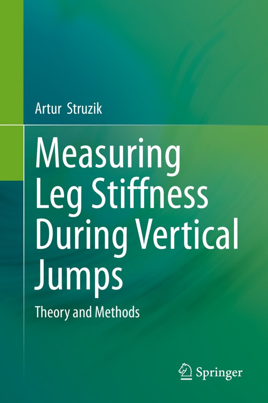 Measuring Leg Stiffness During Vertical Jumps Theory and Methods 