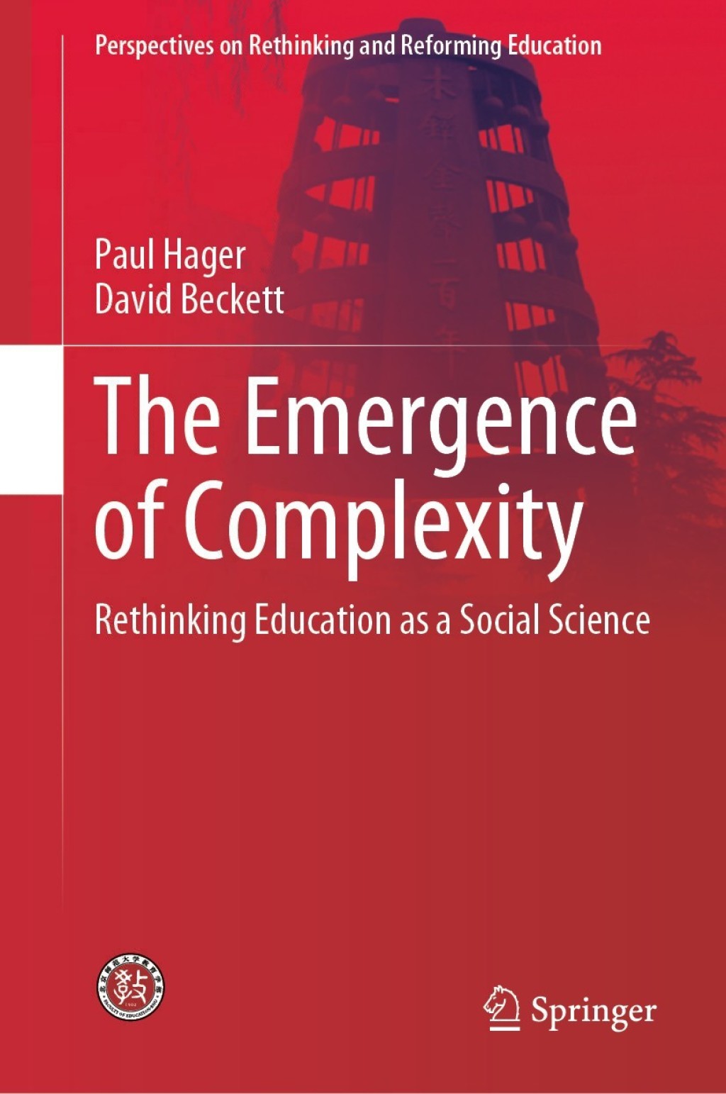The Emergence of Complexity Rethinking Education as a Social Science 